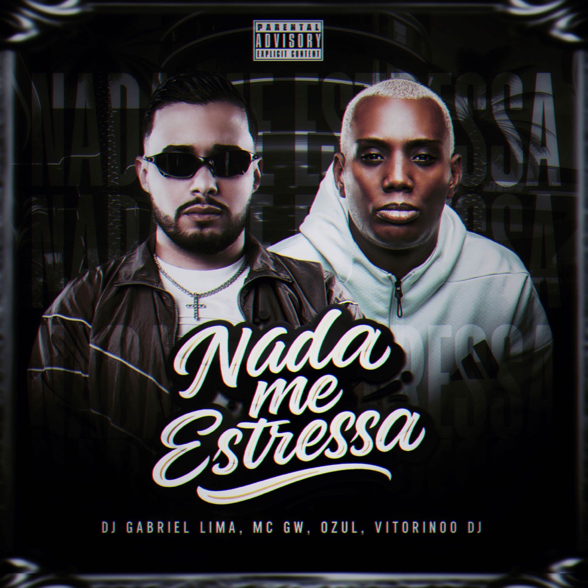 Nada Me Estressa - Single by DJ Gabriel Lima, Mc Gw, Ozul & Vitorino album cover