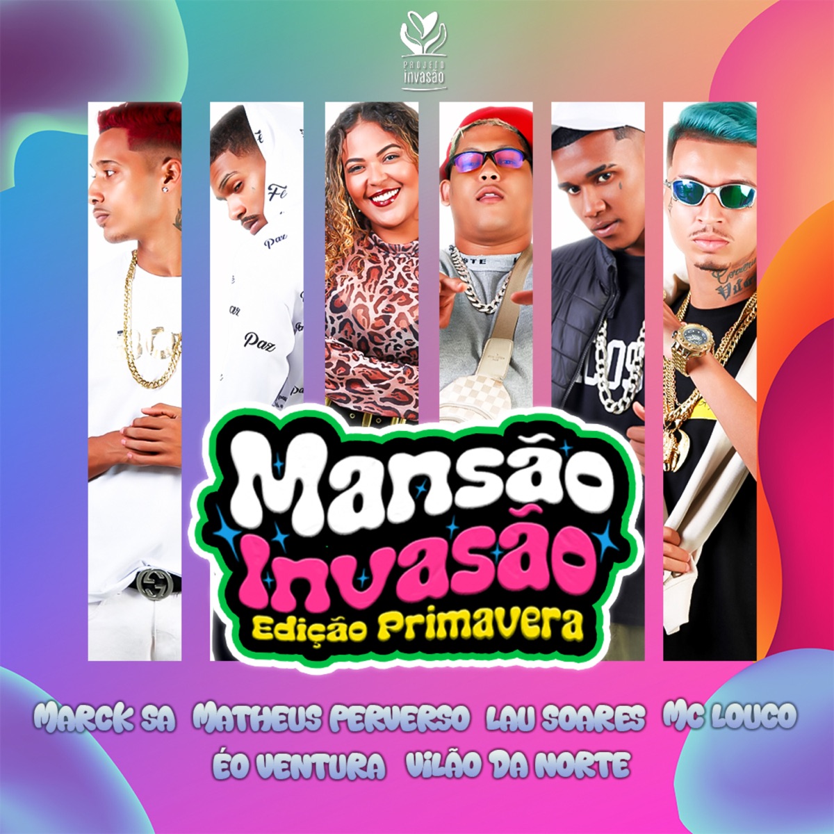 Mansão Invasão Edição Primavera (feat. Marck SA, Vilão da Norte & Lau Soares) - Single by Matheus Perverso, MC Louco & Éo Ventura album cover