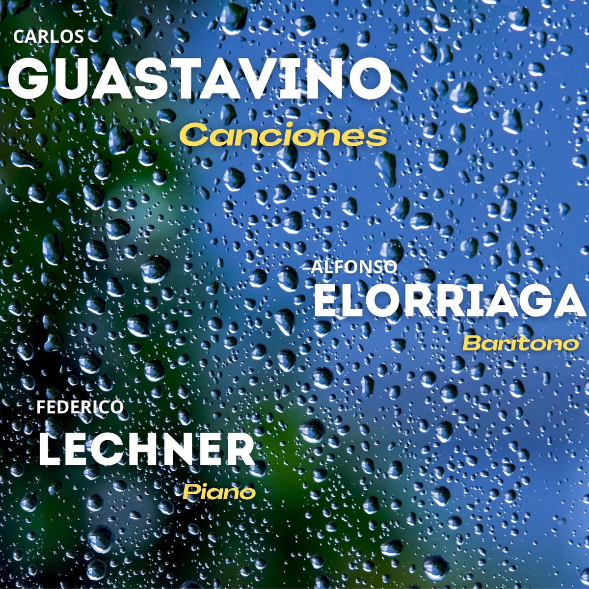 Carlos Guastavino: Canciones by Alfonso Elorriaga & Federico Lechner album cover