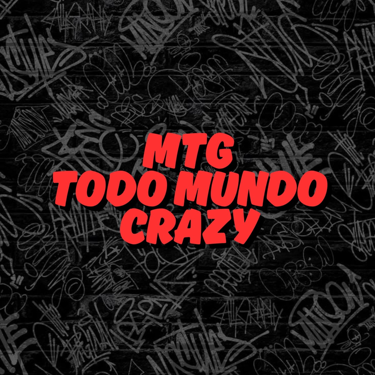 MTG - TODO MUNDO CRAZY - Single by Taldo album cover