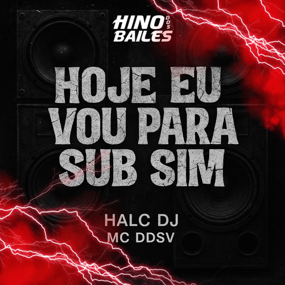 Hoje Eu Vou para Sub Sim - Single by Halc DJ & MC Ddsv album cover