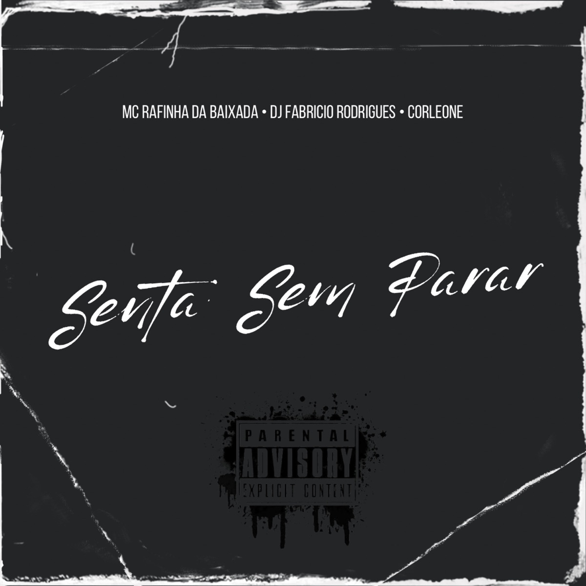 Senta Sem Parar - Single by Mc Rafinha da Baixada, Corleone & Dj Fabricio Rodrigues album cover