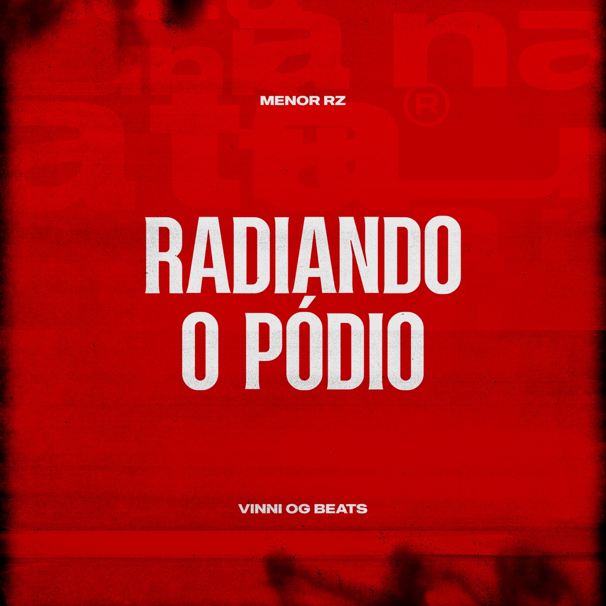 Radiando o Pódio - Single by Menor Rz & Vinni OG Beats album cover