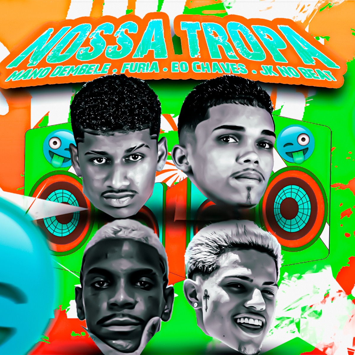 Nossa Tropa - Single by Mano Dembele, Furia, Eochaves & JK no Beat album cover