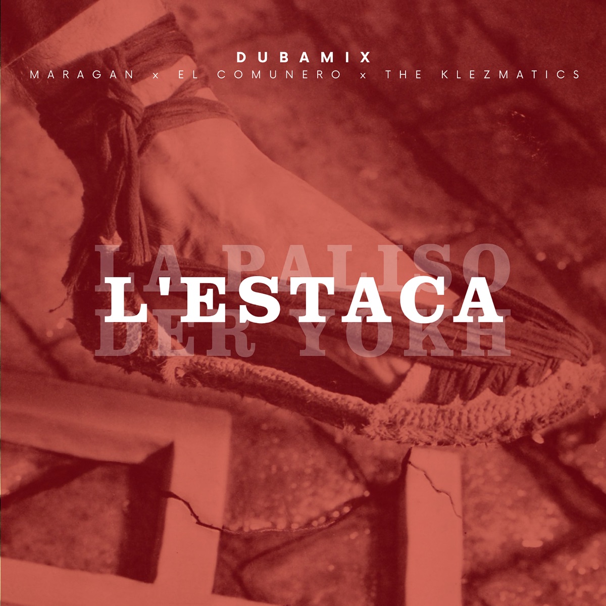 L'estaca - Single by Dubamix, Maragan, El Comunero & The Klezmatics album cover