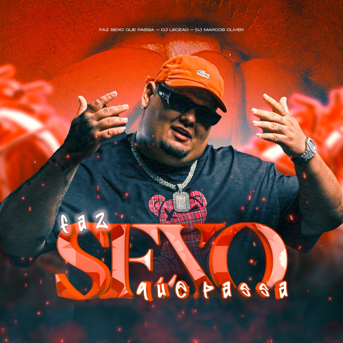 Faz Sexo Que Passa - Single by Dj leozao & Dj Marcos Oliver album cover