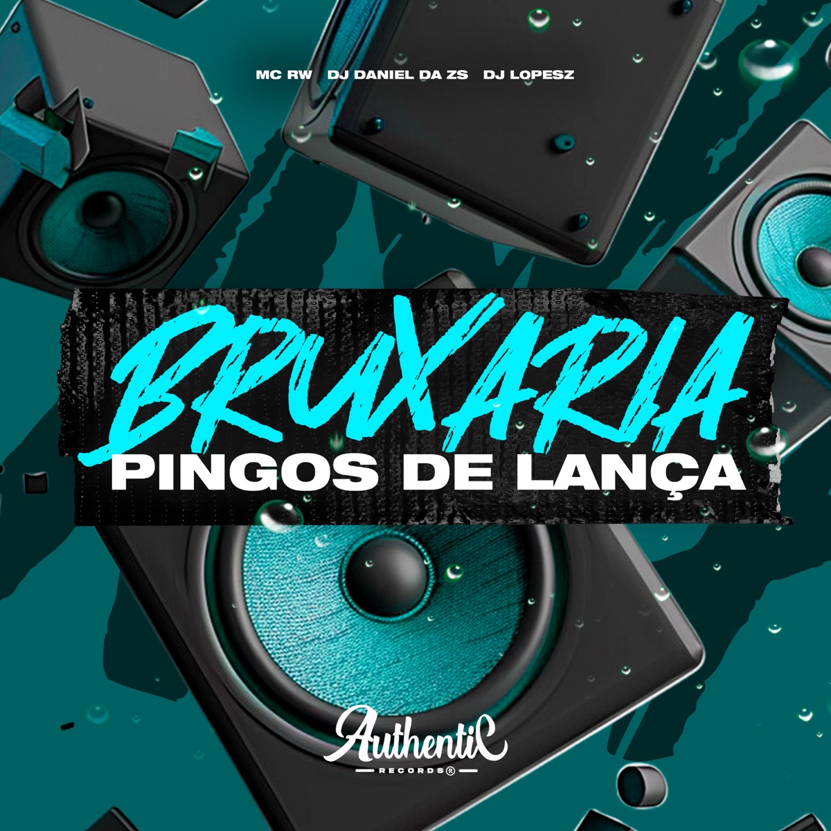 Bruxaria Pingos de Lança - Single by DJ Lopesz, MC RW & DJ Daniel da Zs album cover