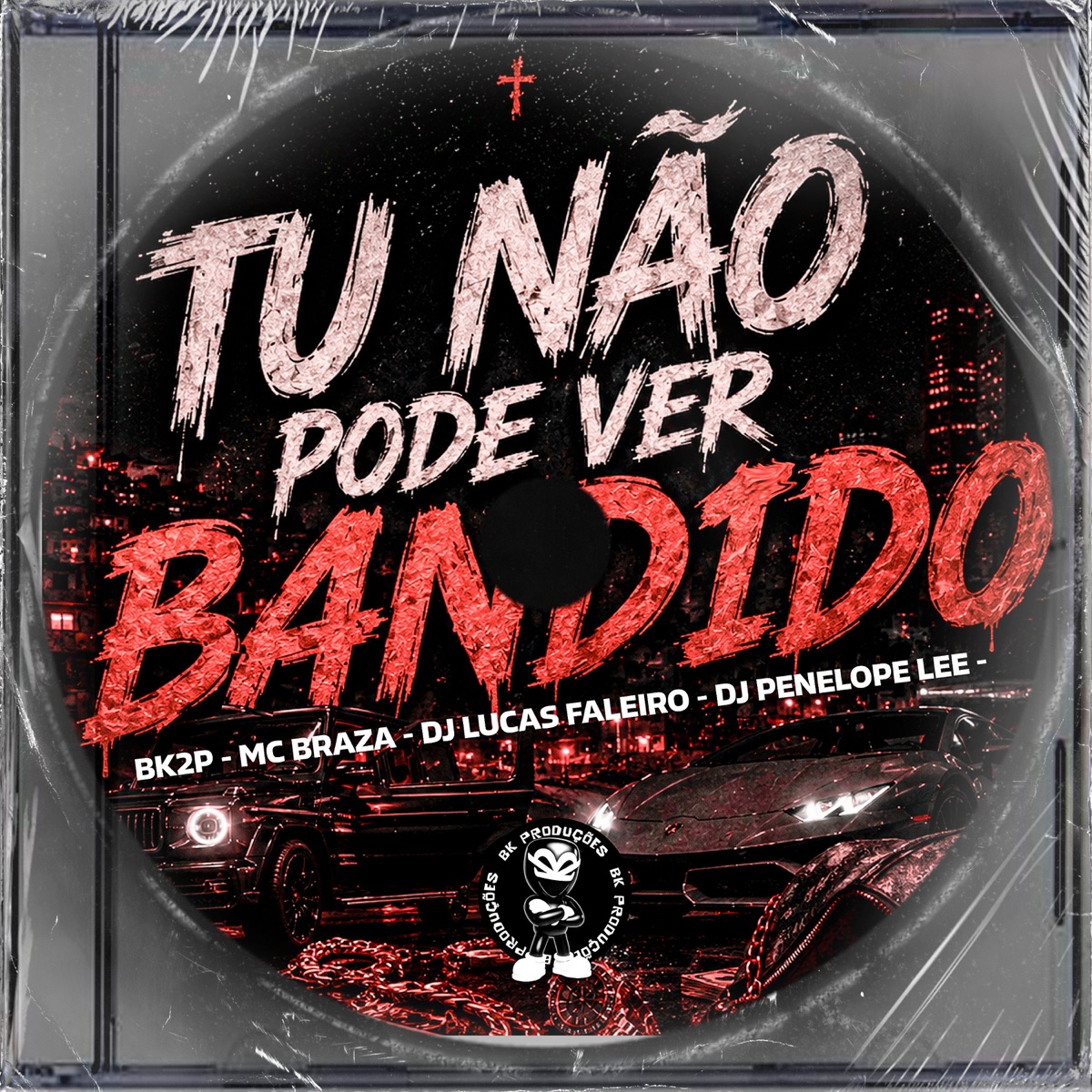 TU NÃO PODE VER BANDIDO - Single by BK2P, MC BRAZA, DJ Lucas Faleiro & DJ Penelope Lee album cover
