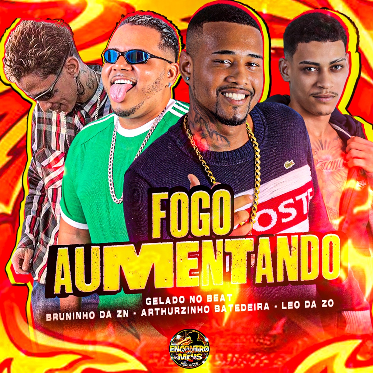 Fogo Aumentando - Single by Gelado No Beat, Arthurzinho Batedeira, leo da zo & bruninho da zn album cover