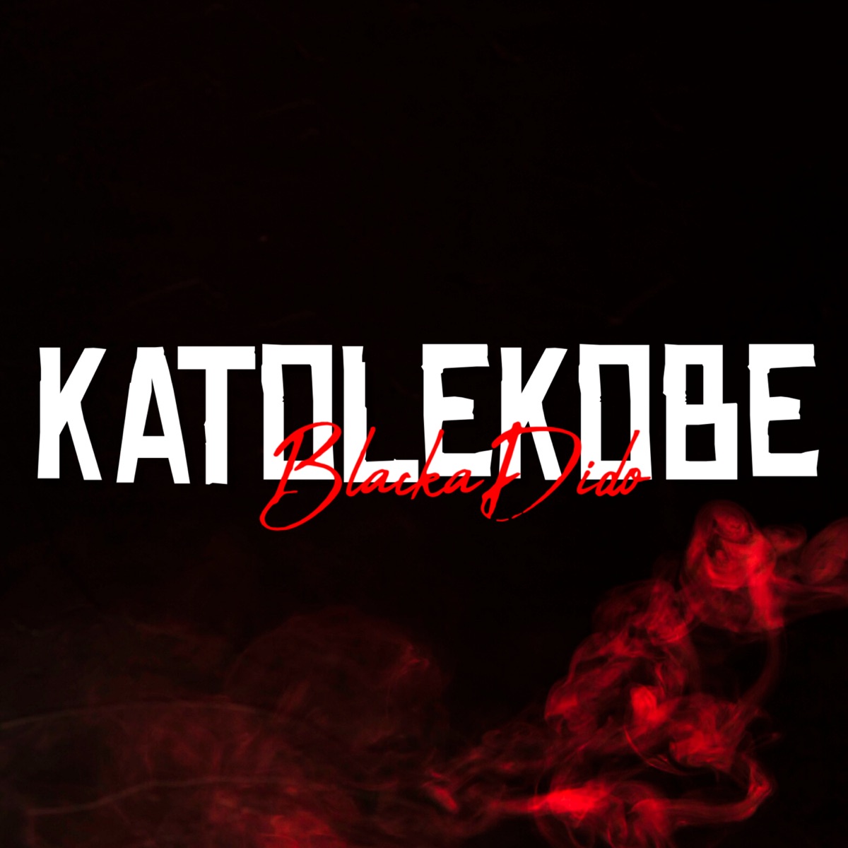 Katolekobe - Single by Blacka Dido album cover