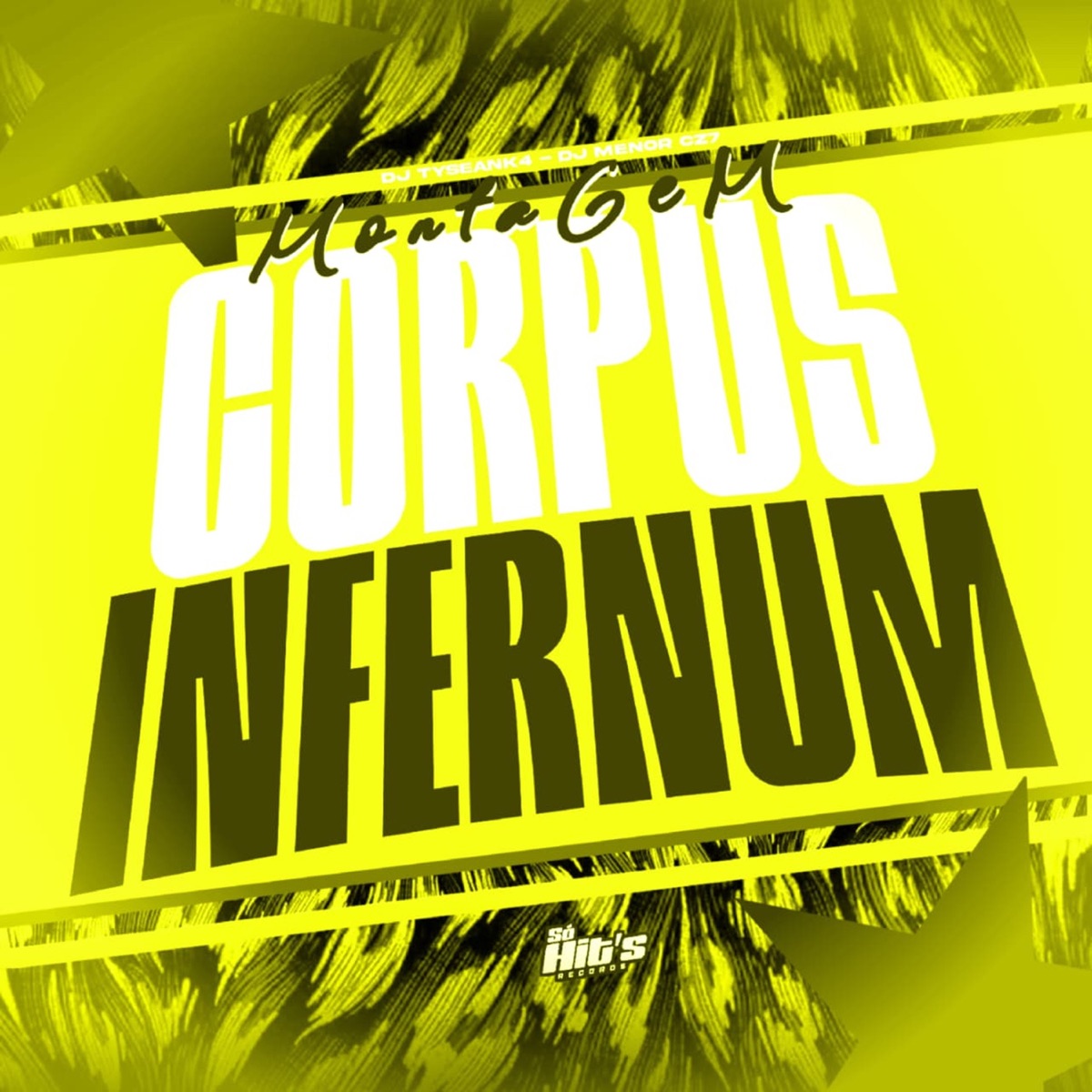 Montagem Corpus Infernum - Single by DJ MENOR CZ7 & DJ TYSEANK4 album cover