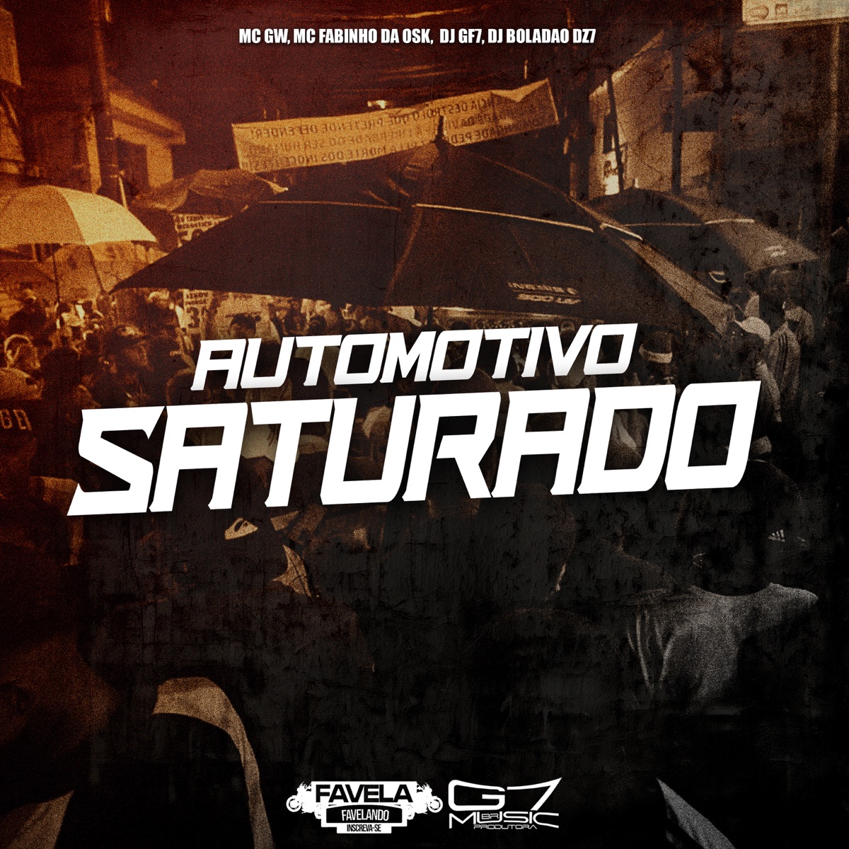 Automotivo Saturado (feat. MC Fabinho da Osk) - Single by DJ GF7, DJ BOLADÃO DZ7 & Mc Gw album cover