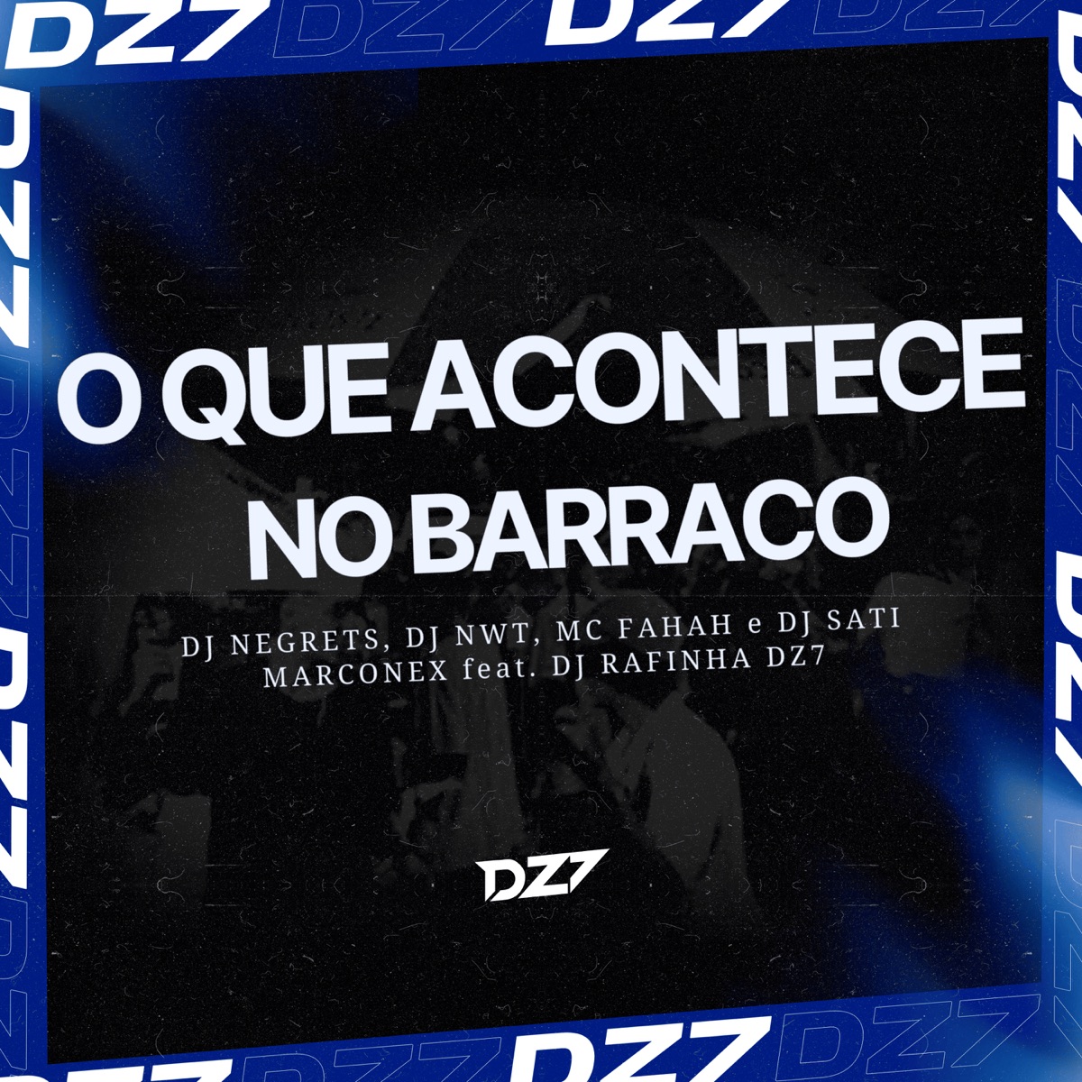 O QUE ACONTECE NO BARRACO (feat. DJ Rafinha dz7) - Single by DJ NEGRETS, DJ NWT, MC Fahah & Dj Sati Marconex album cover