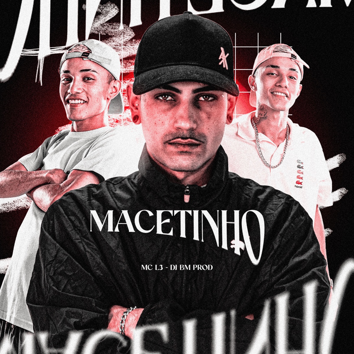 Macetinho (feat. DJ BM PROD) - Single by MC L3 album cover