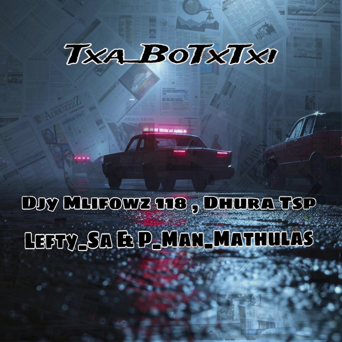 Txa BoTxoTxi (Txa BoTxoTxi) - Single by Djy Mlifowz 118, Dhura TSP, Pman_Mathula_343, Lefty_Sa & Ta'kvy album cover