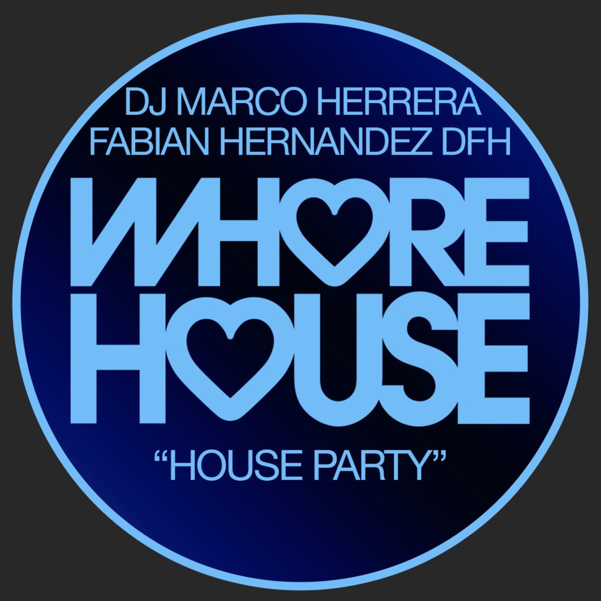 House Party - Single by Fabian Hernandez DFH & Dj Marco Herrera album cover