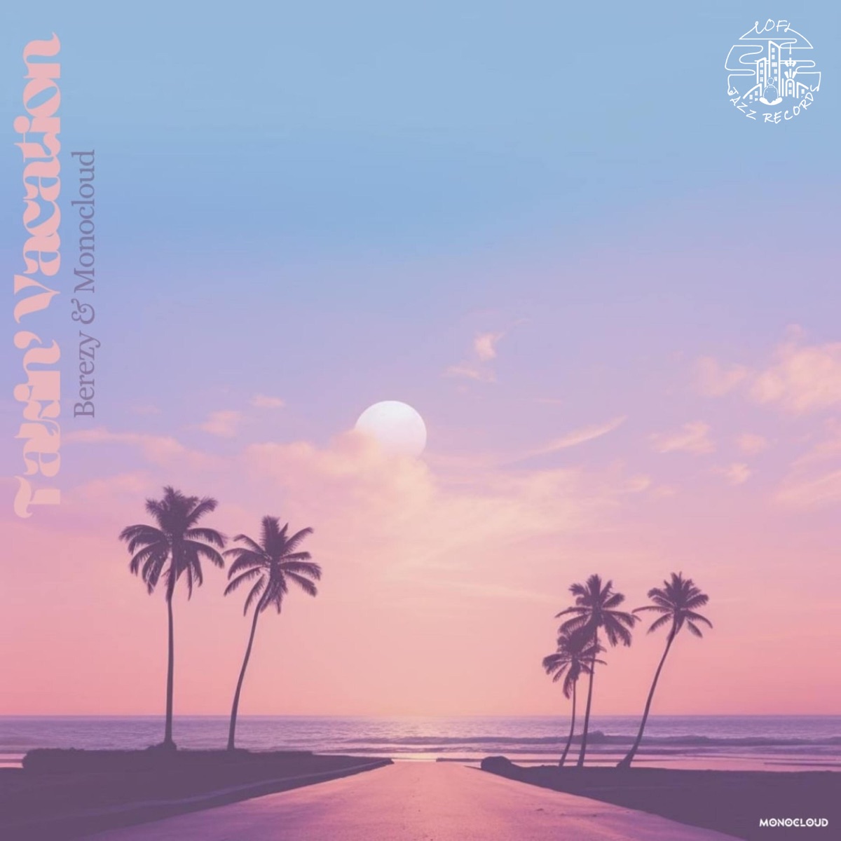 Takin' Vacation - Single by Berezy & Monocloud album cover
