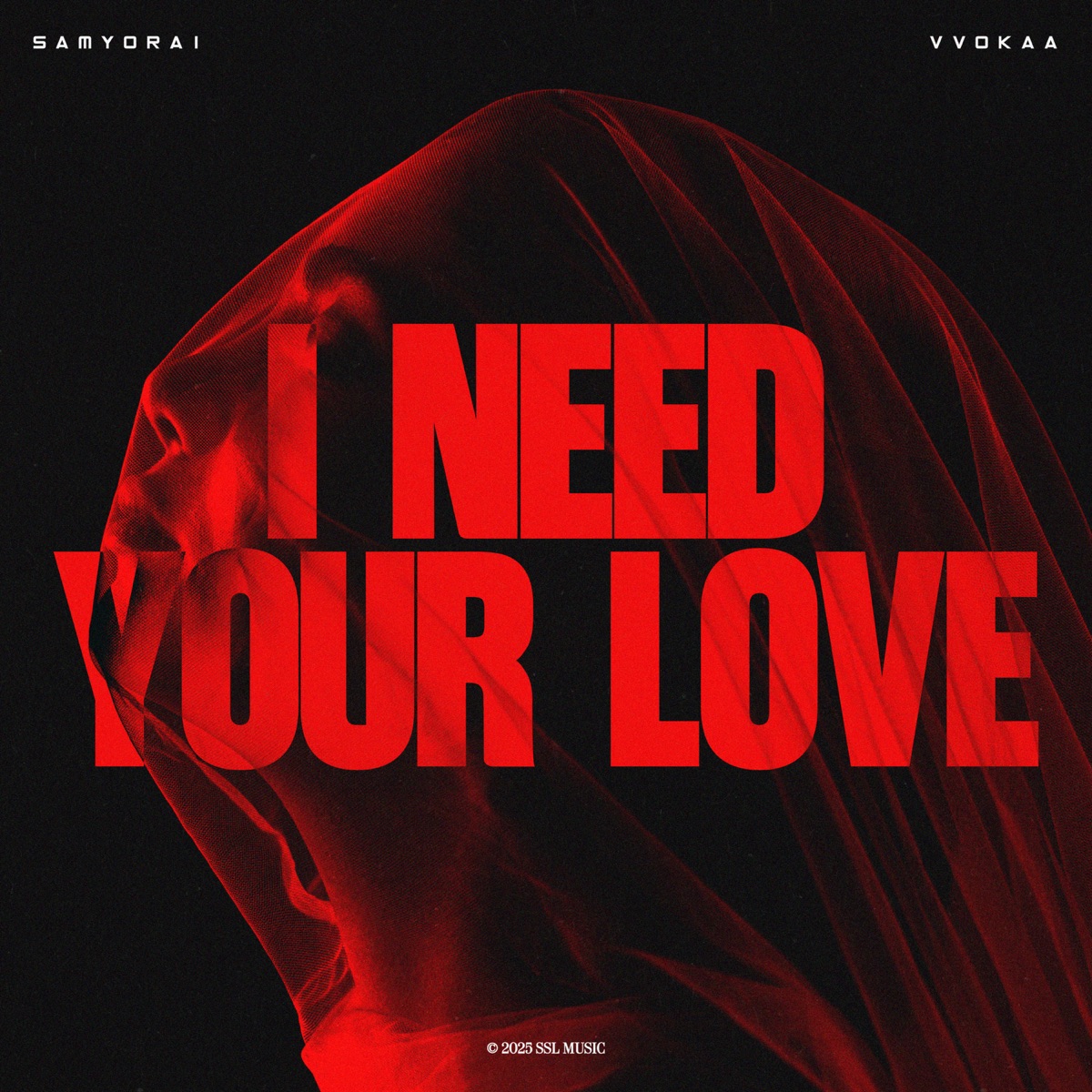 I Need Your Love - Single by Samyorai & Vvokaa album cover