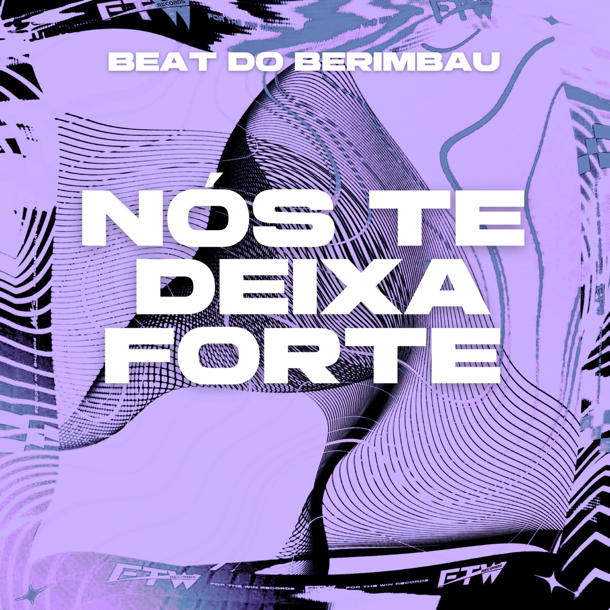 Nós Te Deixa Forte [Beat do Berimbau] - Single by DJ Well o Mlk é Cruel & MC Fahah album cover