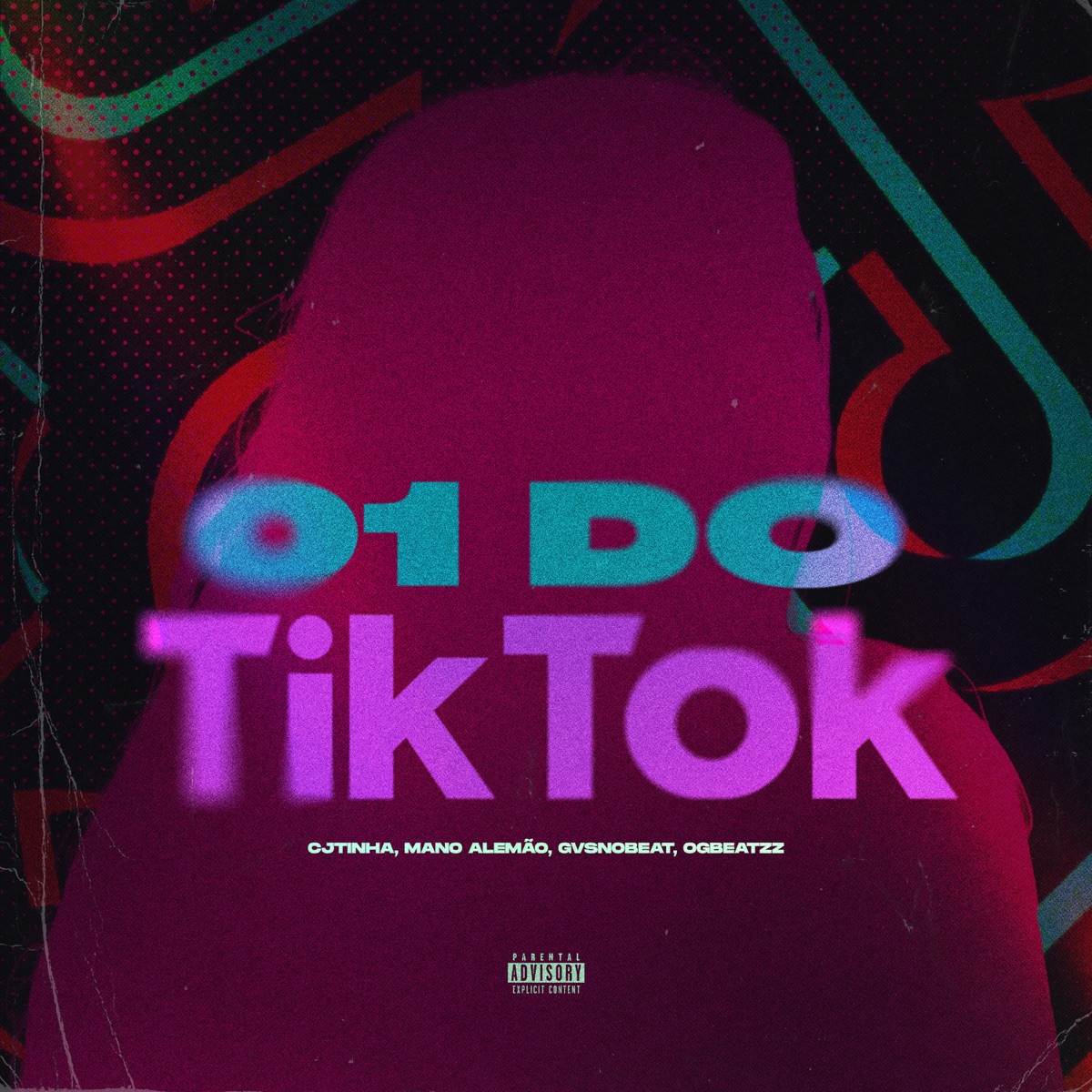 01 do Tik Tok - Single by Mano Alemão, OGBeatzz, GvsnoBeat & Cjtinha album cover