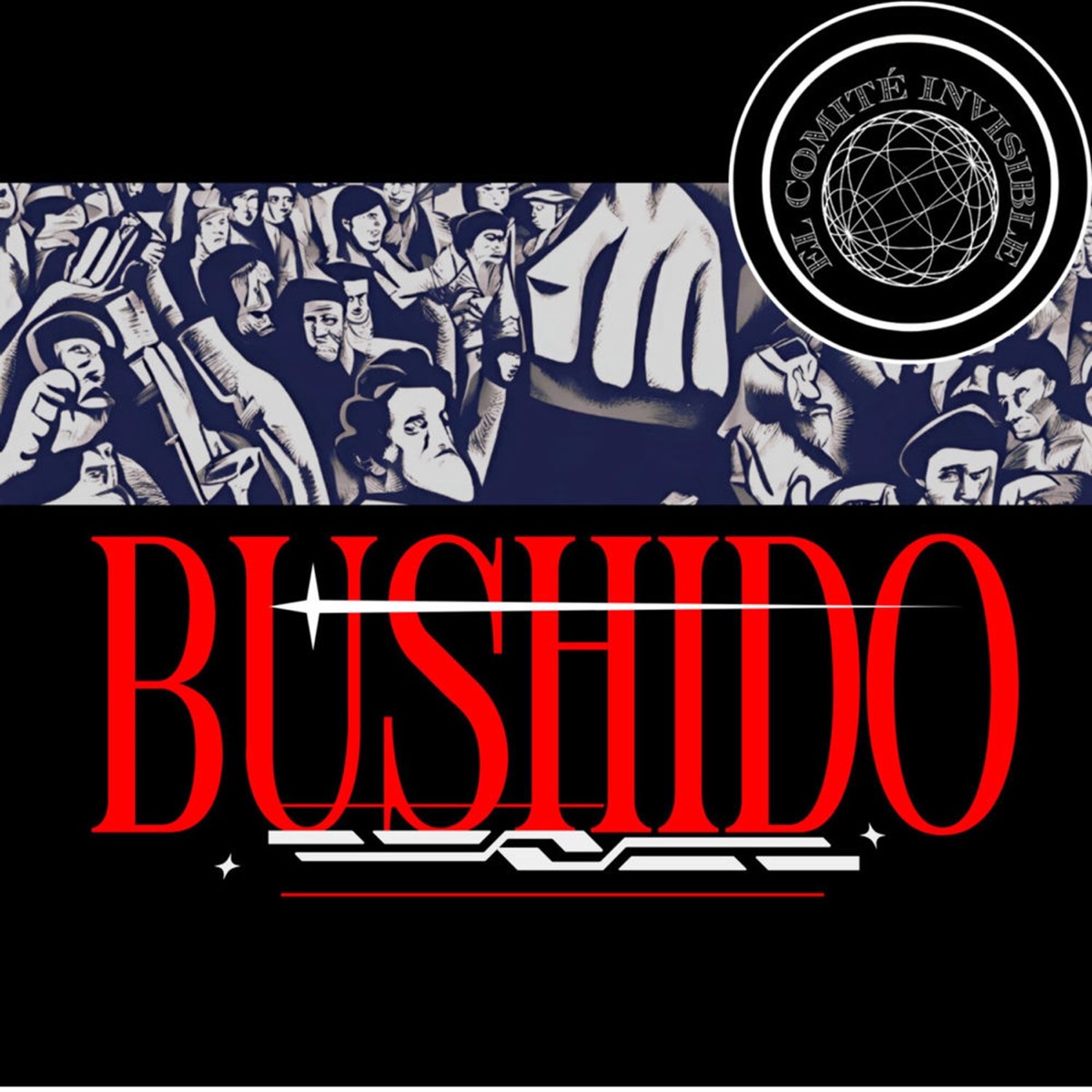 Bushido (feat. Alonso Gavroche & Gato 2e) - Single by El Comité Invisible, MC Paso & Zin Envace album cover