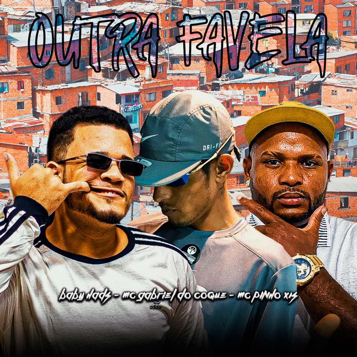 Outra Favela - Single by Baby Hads, Mc Gabriel Do Coque & Mc Pinho X15 album cover