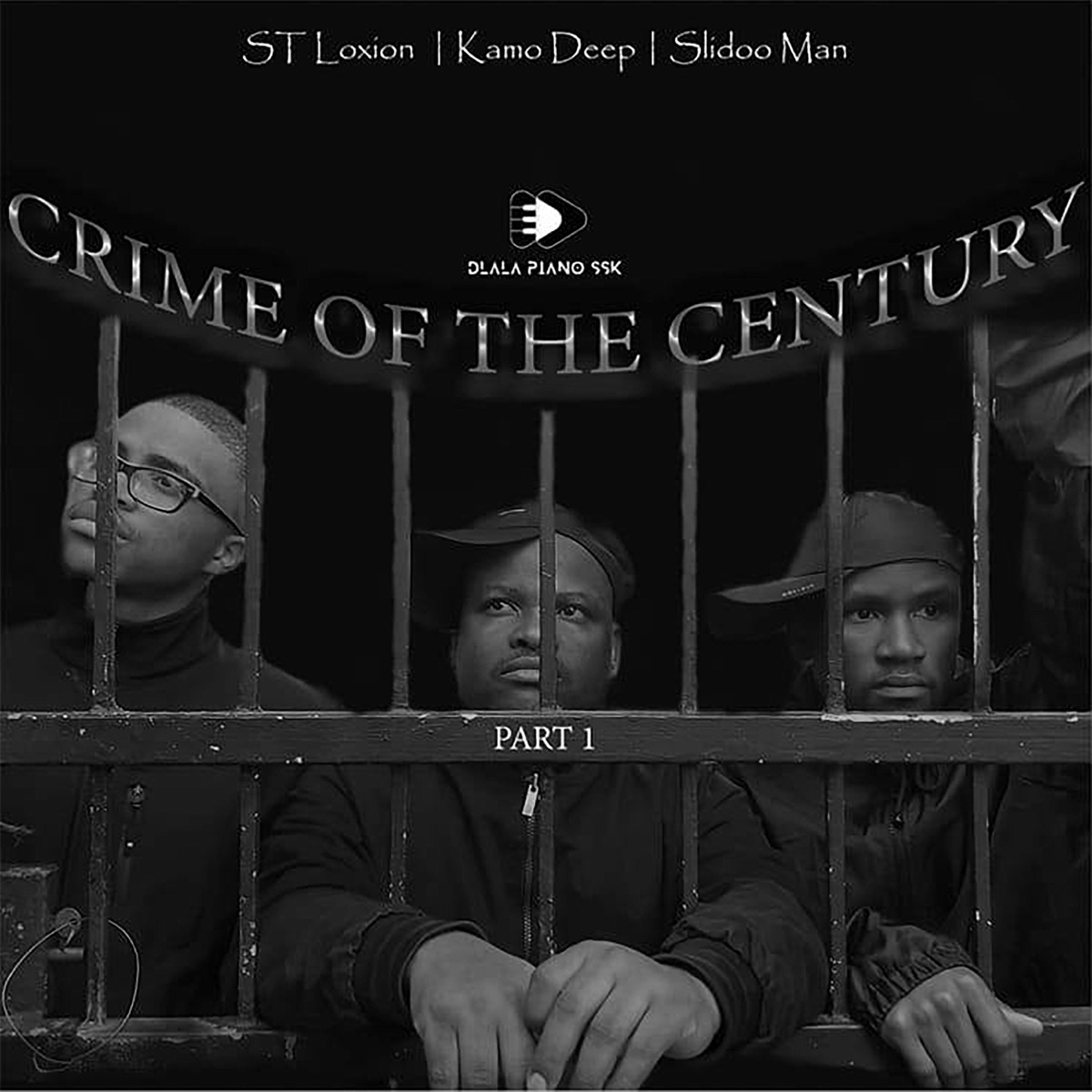 Crime of the century, Pt. 1 by ST Loxion, Kamo Deep & Slidoo Man album cover