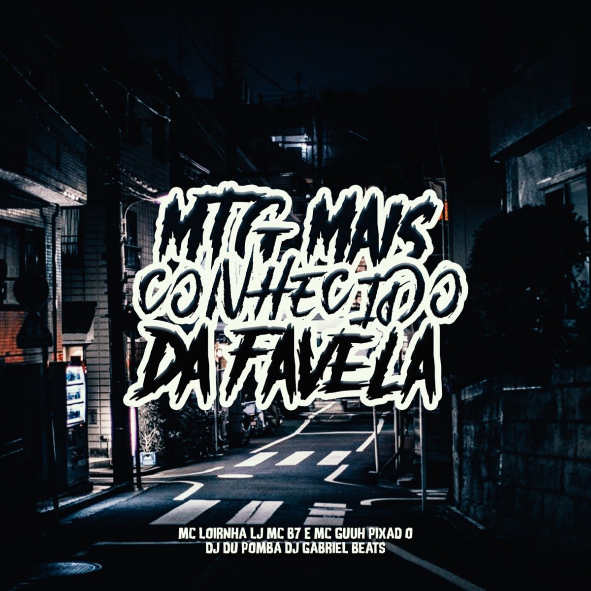Mtg - Mais Conhecido da Favela (feat. Mc Magrinho, MC Guuh o pixadão & MC B7) - Single by DJ GABRIEL BEATS, dj dupomba & Mc Loirinha LJ album cover