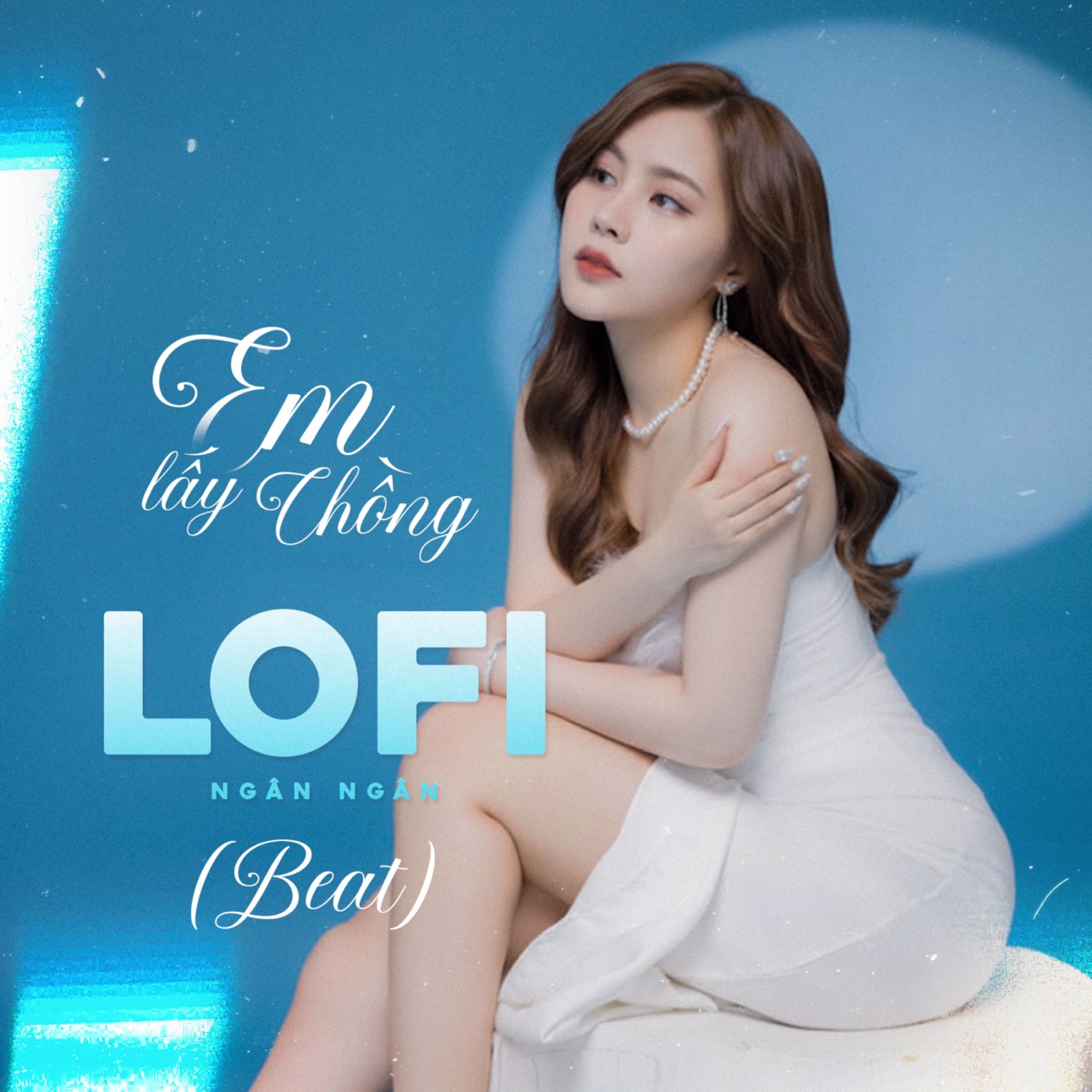 Em Lấy Chồng (Lofi Beat) - Single by Ngân Ngân album cover