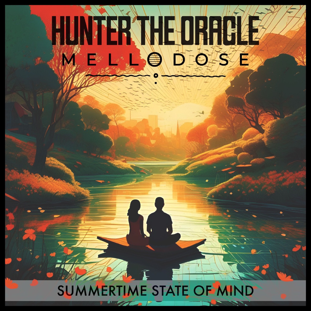Summertime State of Mind - Single by Hunter The Oracle & Mellodose album cover