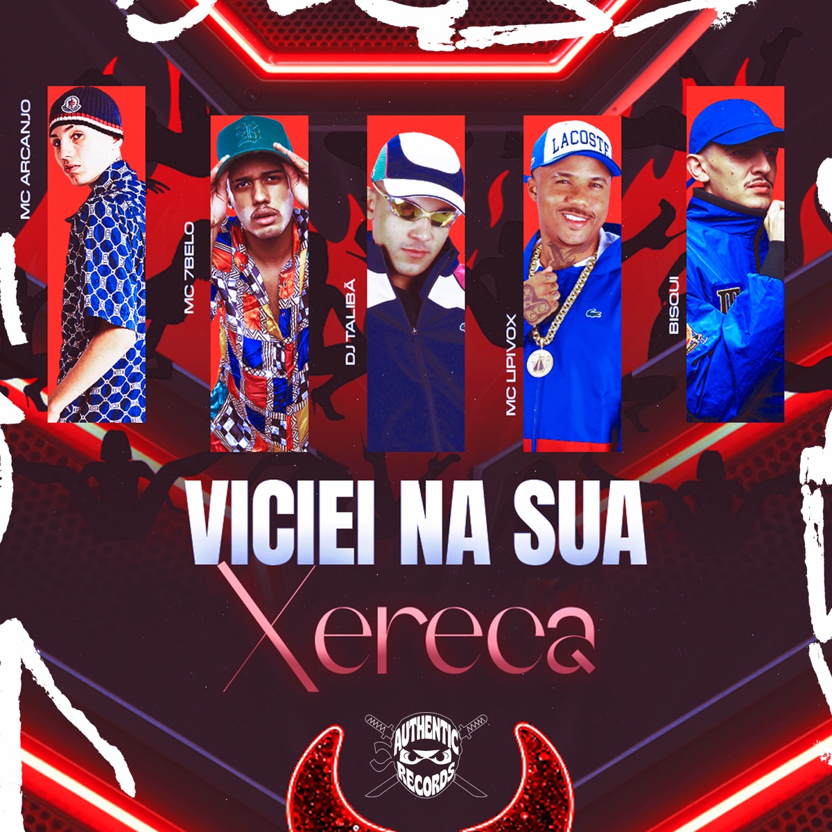 Viciei na Sua Xereca (feat. Mc 7 Belo & MC ARCANJO) - Single by MC Lipivox, DJ TALIBÃ & Bisqui album cover