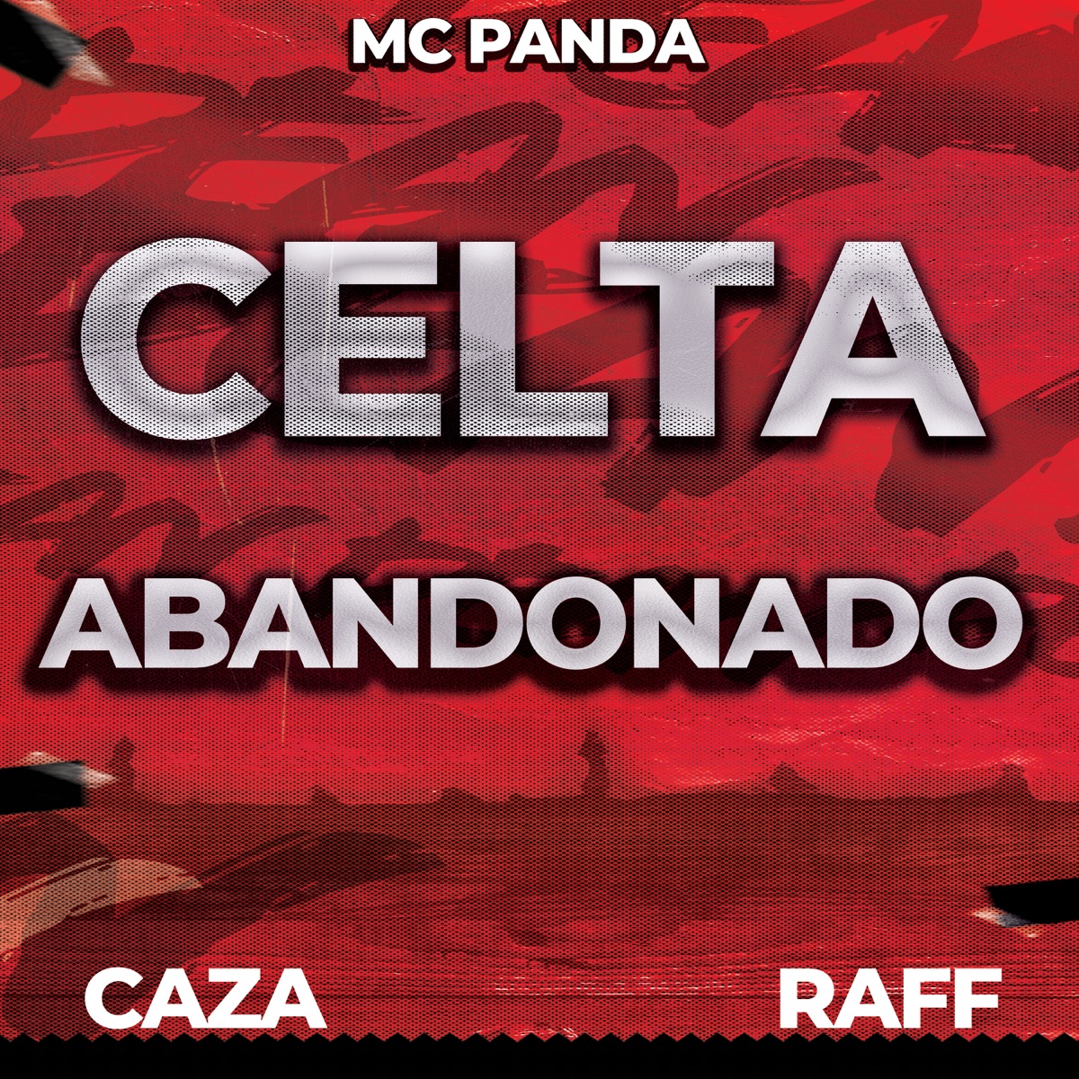 Celta Abandonado - Single by DJ Raff, DJ CAZA & MC PANDA album cover
