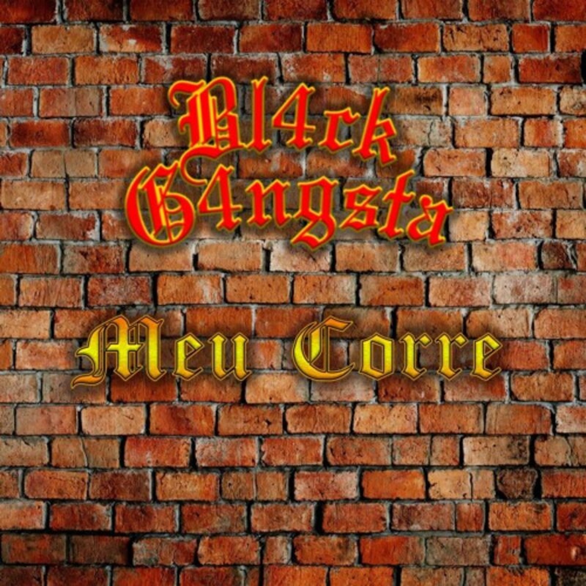 Meu Corre (feat. Anoni Z) - Single by Bl4ck G4ngsta album cover