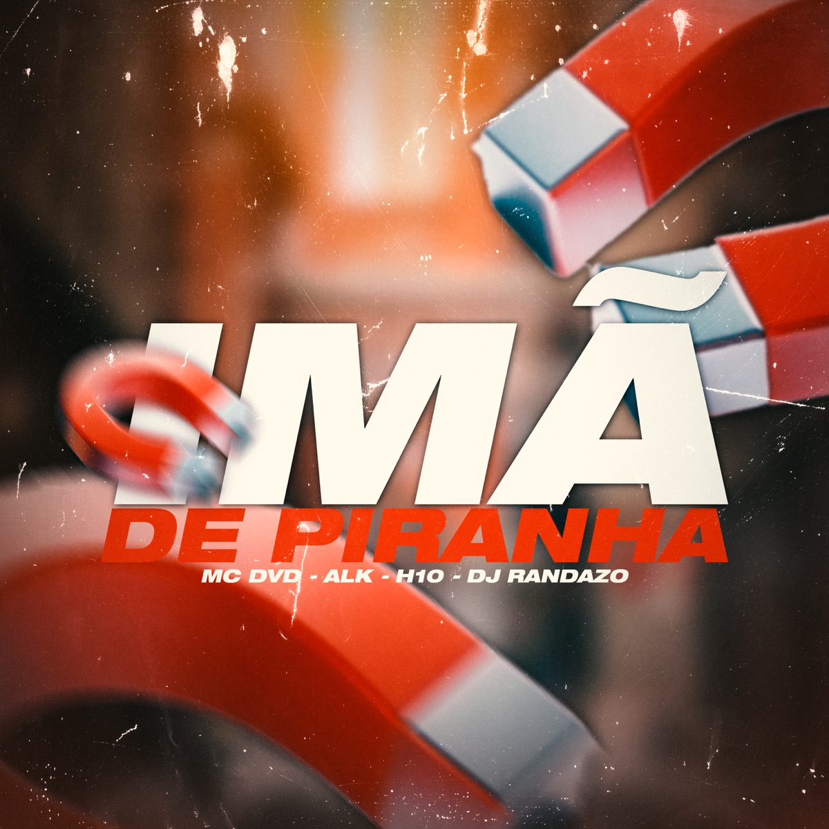 Imã de piranha - Single by MC DVD, H10, DJ Randazo & ALK album cover