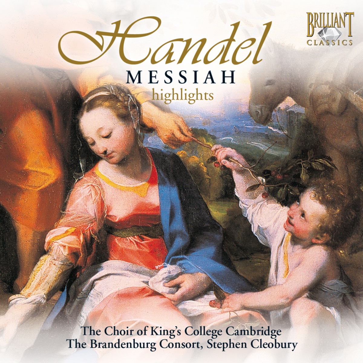 Handel: Messiah Highlights, HWV 56 by Sir Stephen Cleobury, The Choir of King's College, Cambridge & Brandenburg Consort album cover