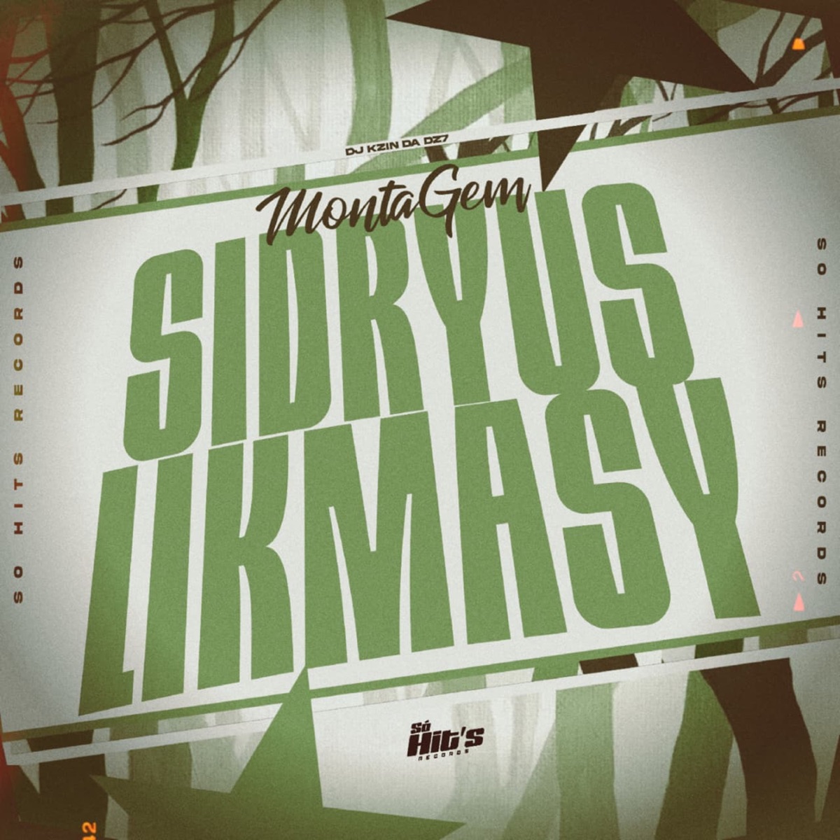 Montagem Sidryus Likmasy - Single by DJ KZIN DA DZ7 album cover