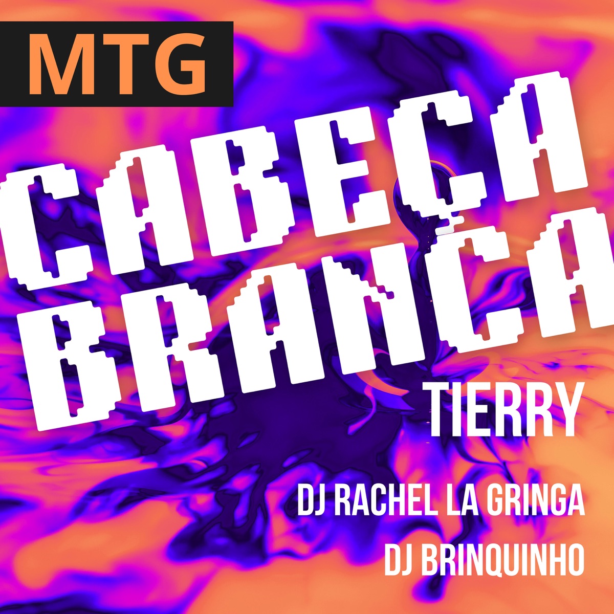 MTG Cabeça Branca - Single by DJ Brinquinho, DJ Rachel La Gringa & Tierry album cover