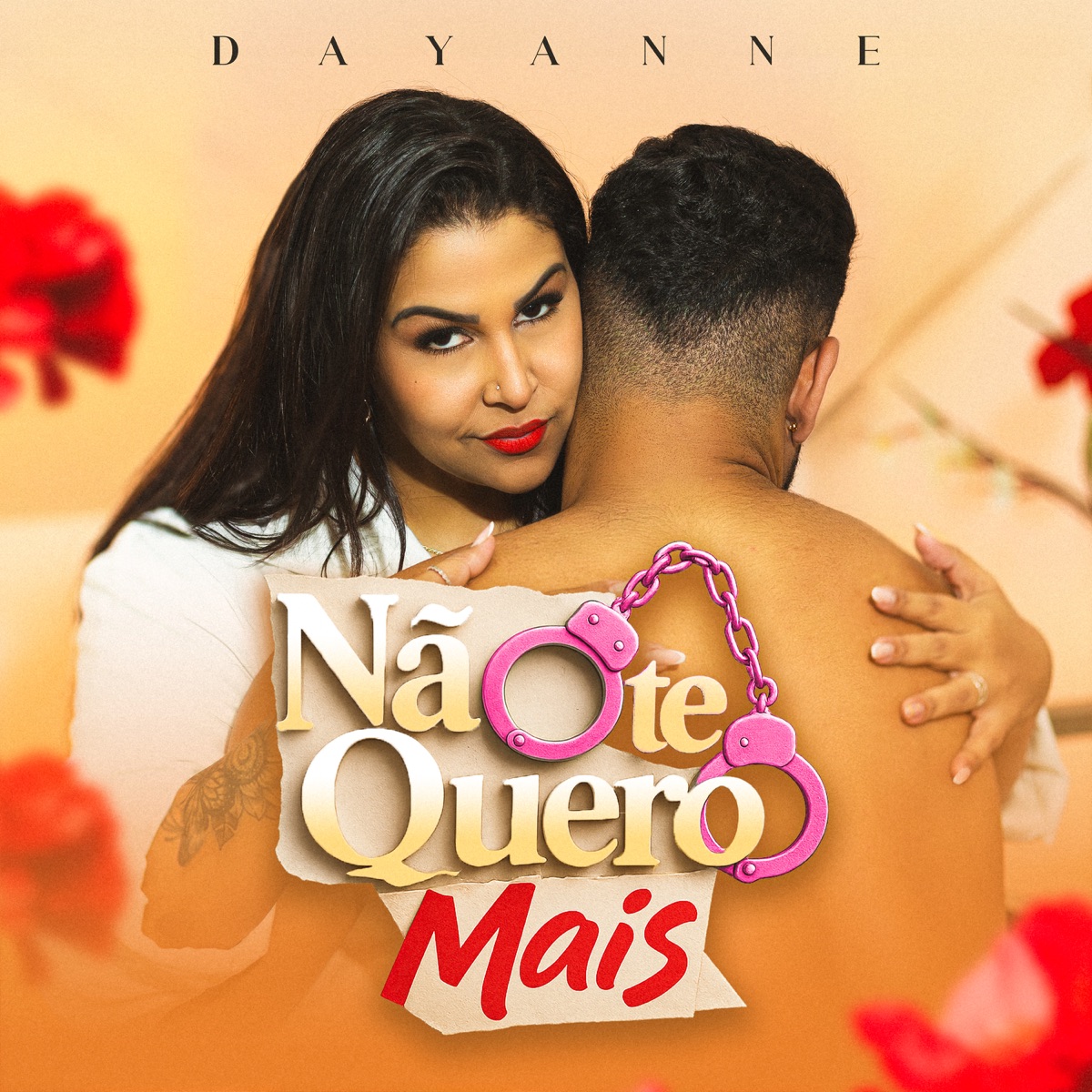 Não Te Quero Mais - Single by Dayanne album cover