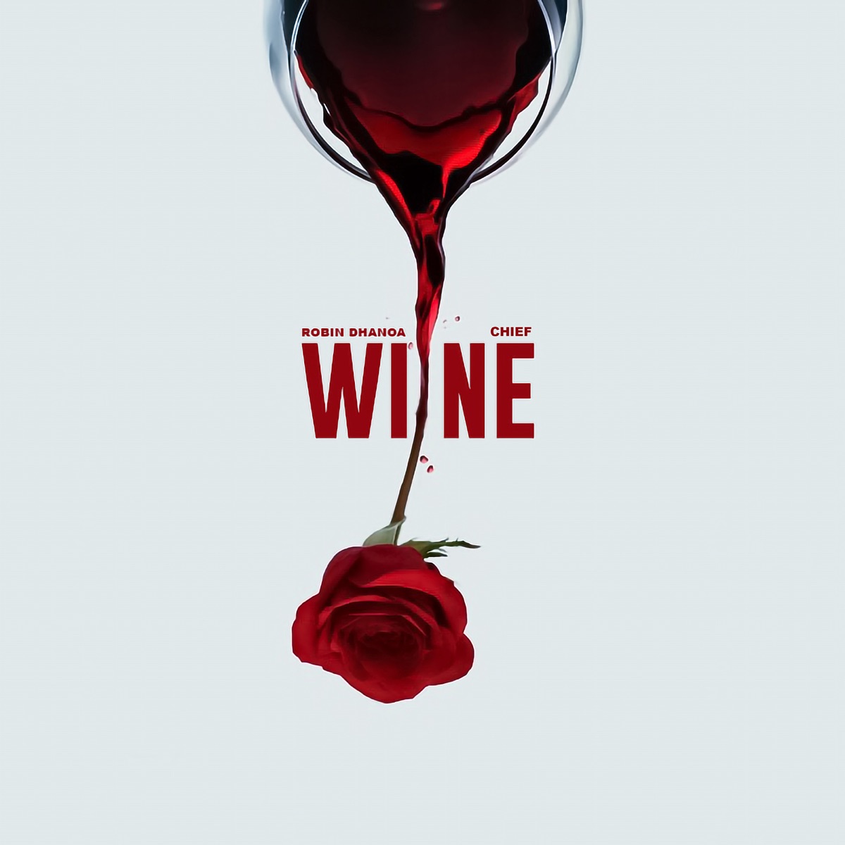 Wine - Single by Robin Dhanoa & CHIEF! album cover