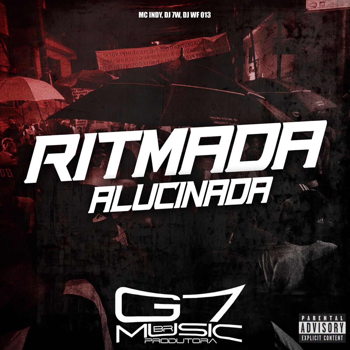 Ritmada Alucinada (feat. Mc Pogba) - Single by MC INDY, DJ 7W & DJ WF 013 album cover