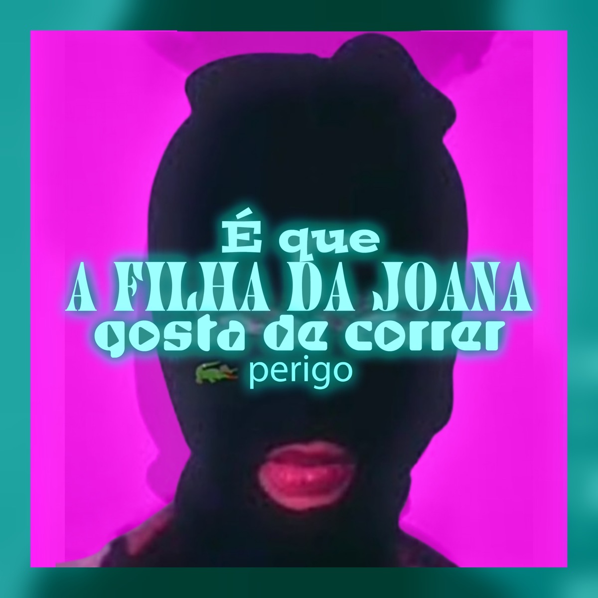 É Que a Filha da Joana Gosta de Correr Perigo - Single by DjWillGl & MC NAKASICK album cover