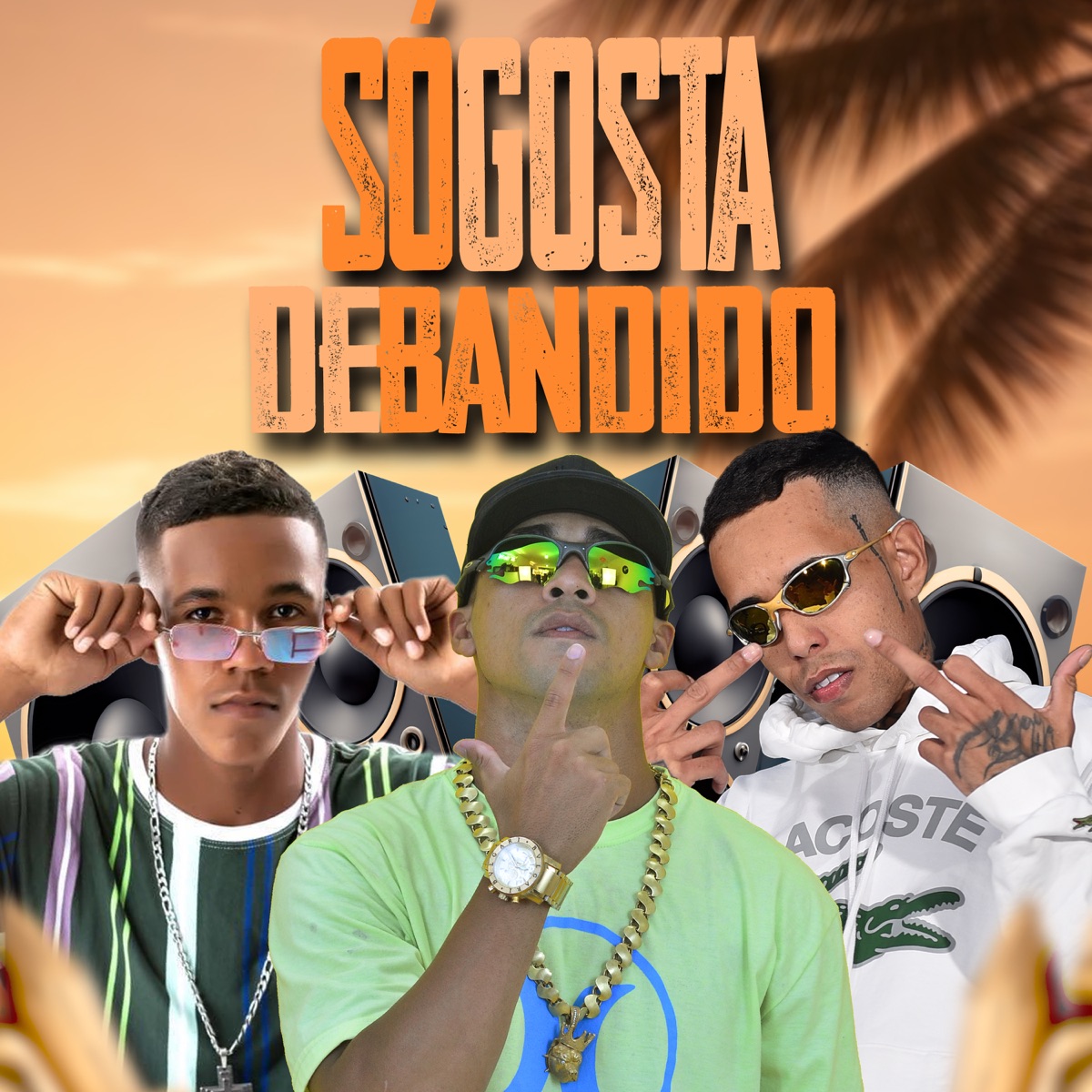 Só Gosta de Bandido - Single by lucas single, Negão pressão & Mc Natinho album cover