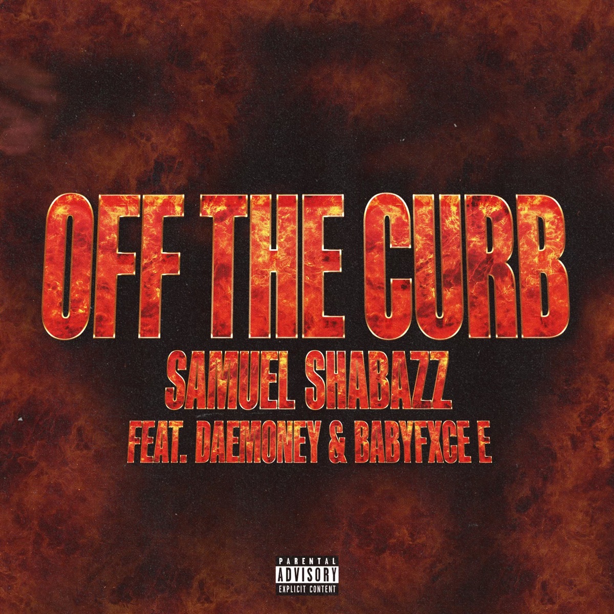 Off The Curb (feat. Babyfxce E) - Single by Samuel Shabazz & DaeMoney album cover artwork
