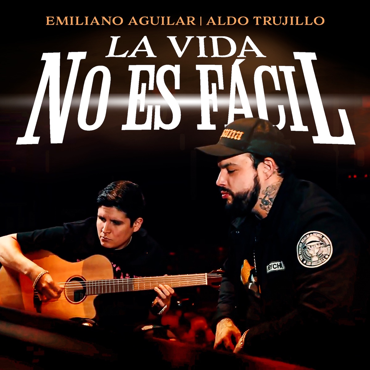 La Vida No Es Fácil - Single by Emiliano Aguilar & Aldo Trujillo album cover
