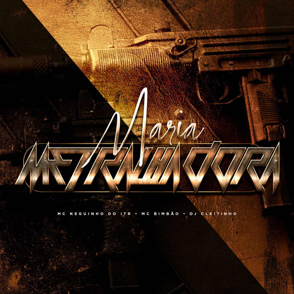 Maria Metralhadora - Single by DJ Cleitinho, Mc Neguinho do Morro & MC Bimbão album cover
