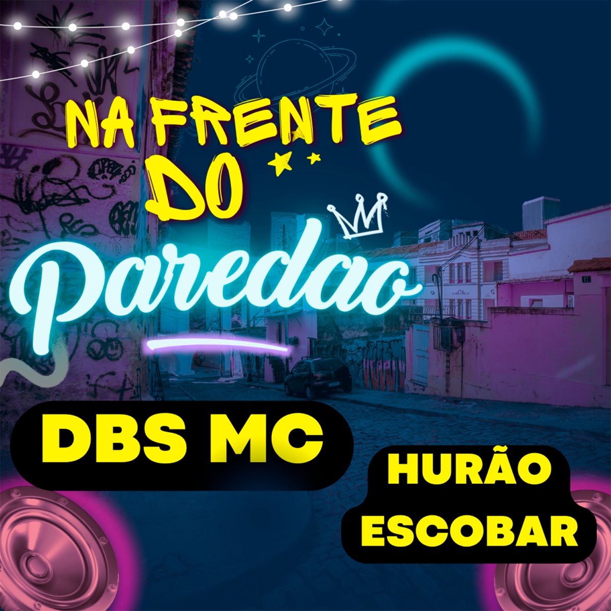 Na Frente Do Paredão - Single by Hurão Escobar & Dbs mc album cover