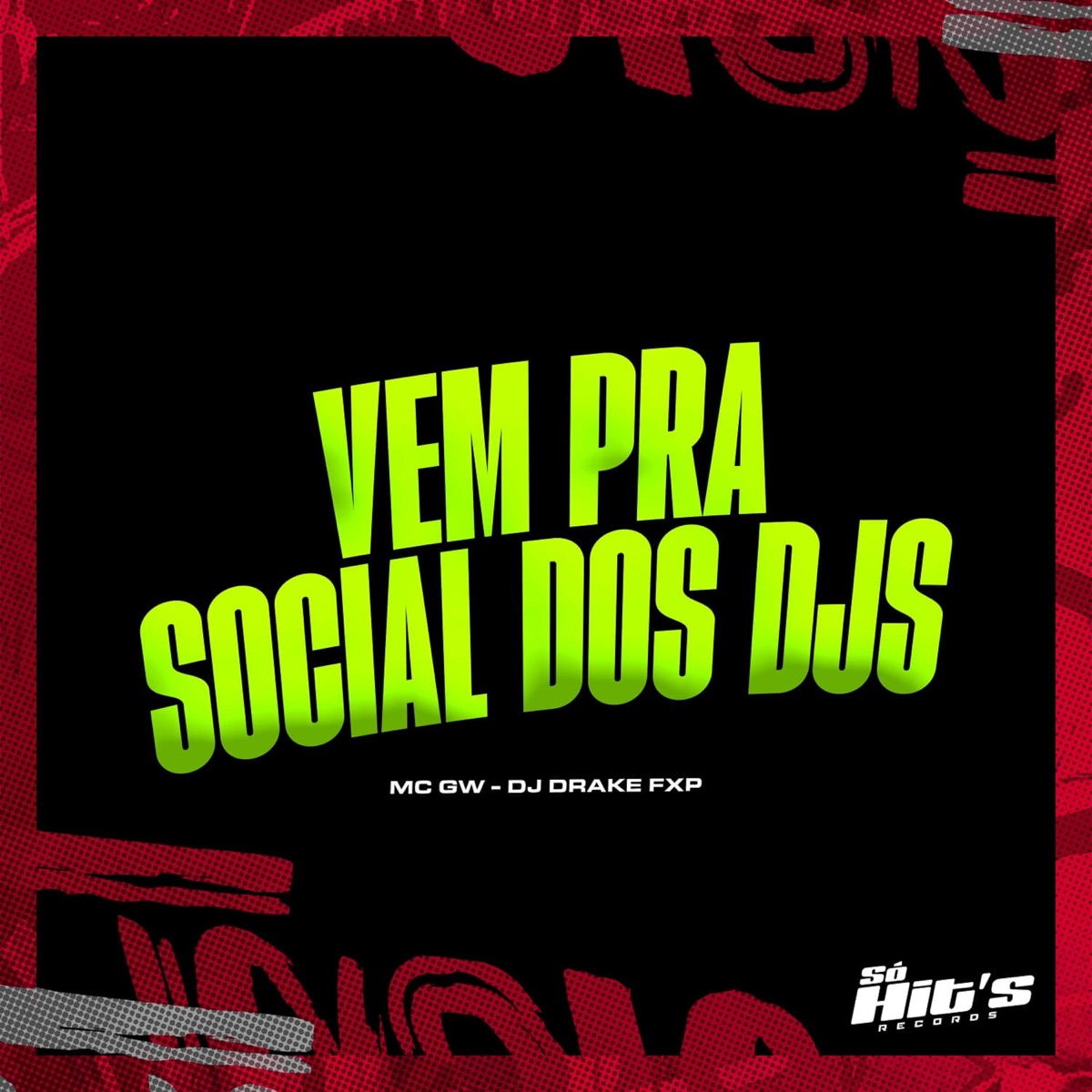 Vem pra Social dos Djs - Single by Dj DRAKE FXP & MC GW album cover
