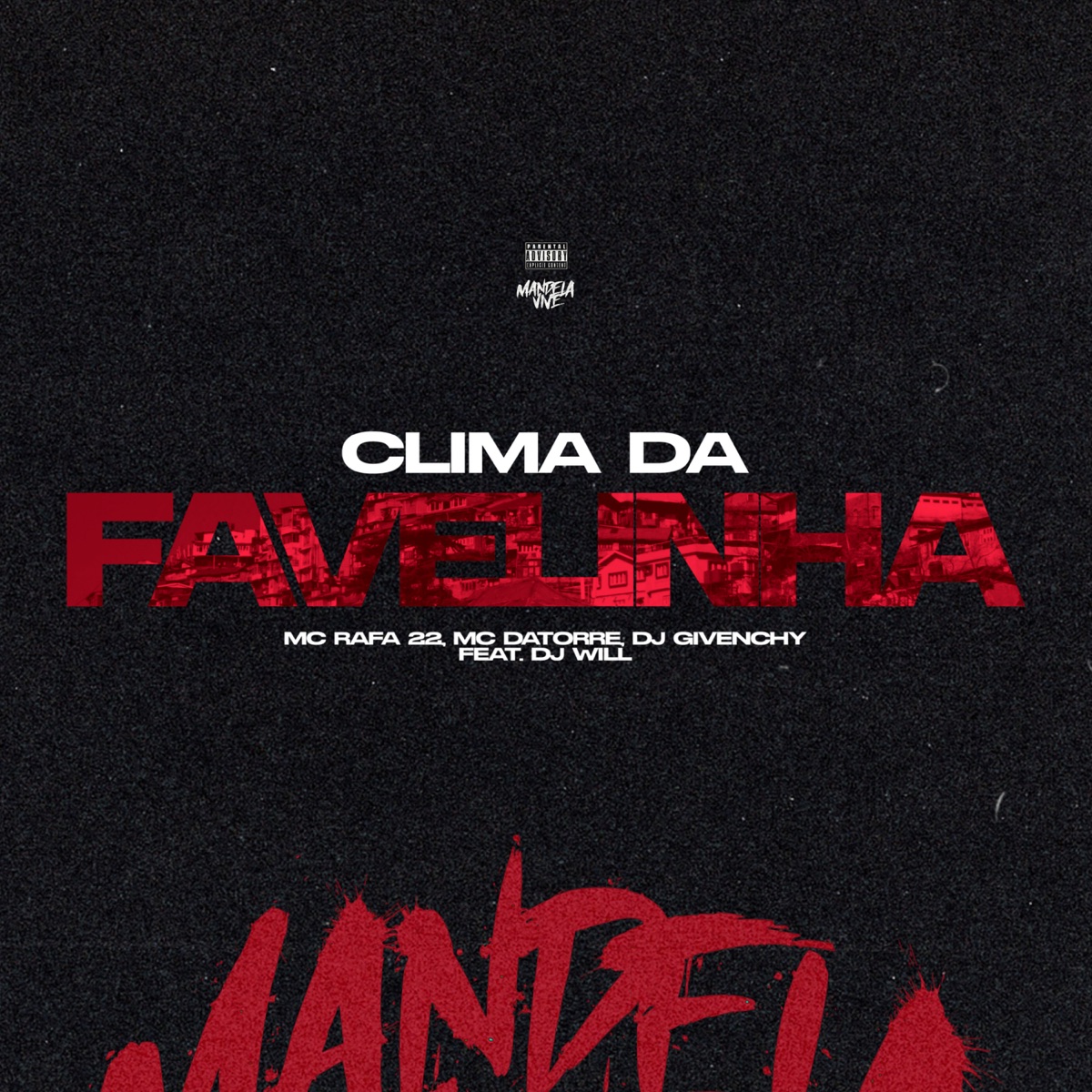 Clima da Favelinha (feat. DJ Will) - Single by DJ Givenchy, Mc Datorre & MC Rafa 22 album cover