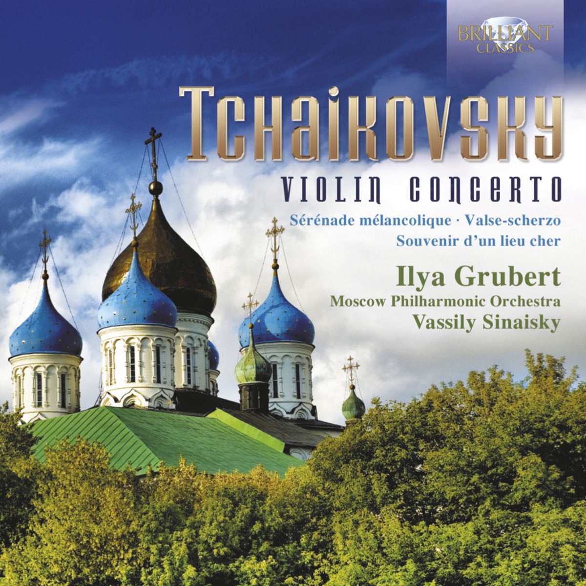 Tchaikovsky: Complete Music for Violin and Orchestra by Ilya Grubert, Vasily Sinaisky & Moscow Philharmonic Symphony Orchestra album cover