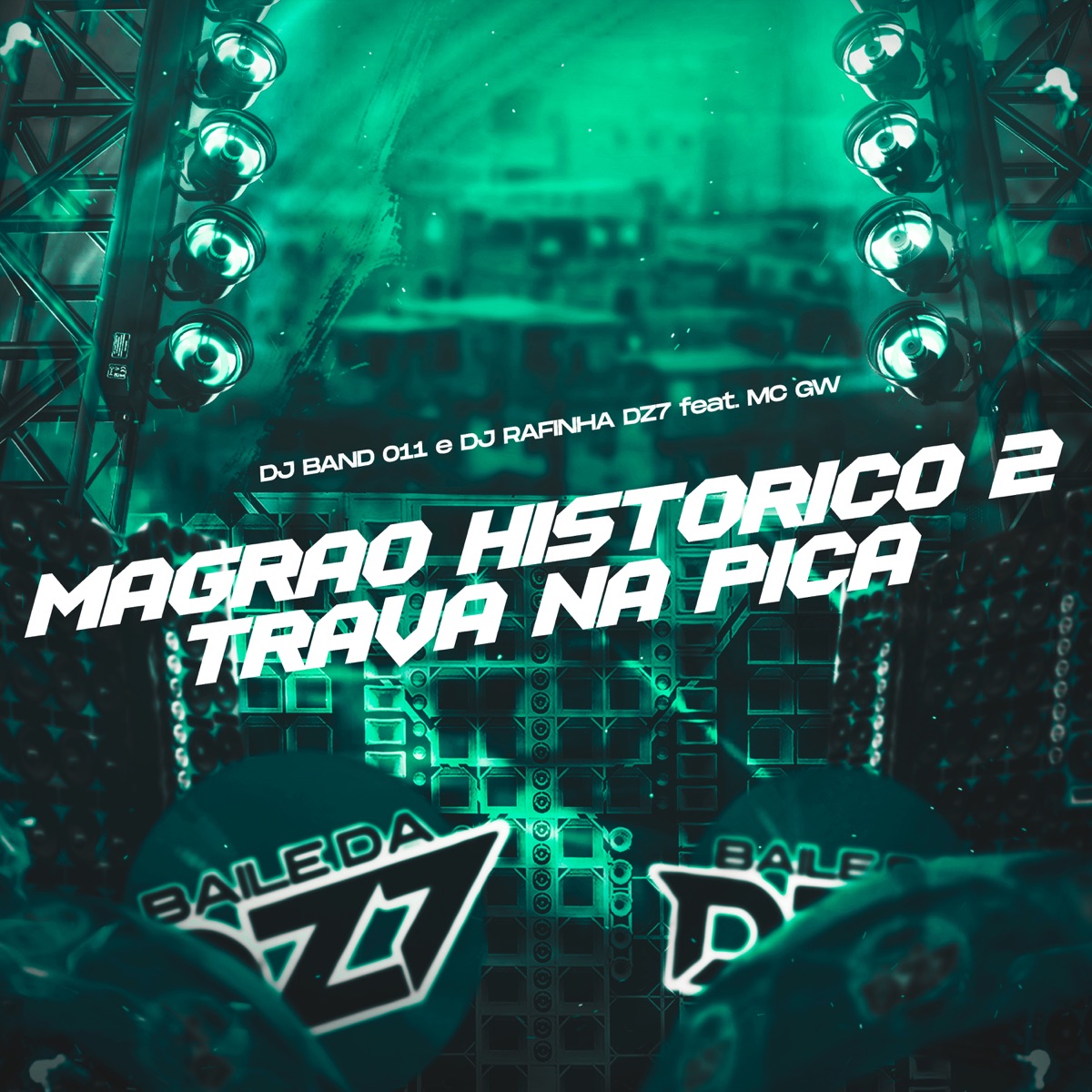 MAGRÃO HISTÓRICO 2 - TRAVA NA PICA (feat. Mc Gw) - Single by DJ BAND 011 & DJ Rafinha dz7 album cover